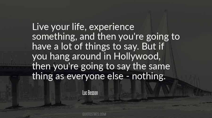 You Have To Live Quotes #26557 You Have To Live Quotes #26557