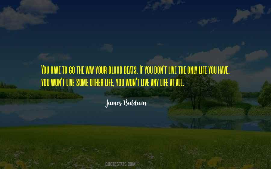 You Have To Live Quotes #58972 You Have To Live Quotes #58972