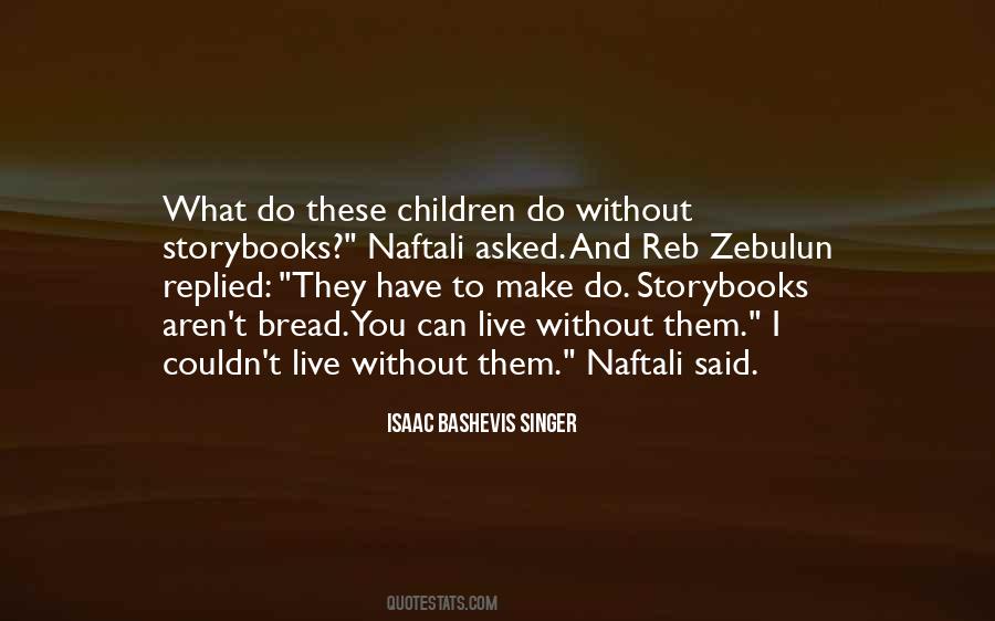 You Have To Live Quotes #88333 You Have To Live Quotes #88333