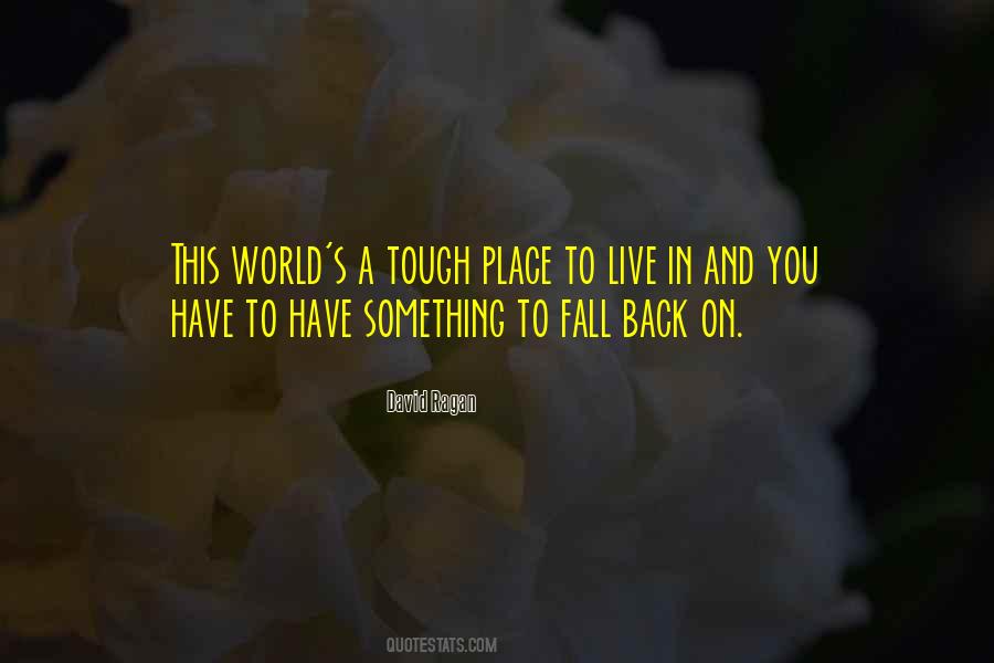 You Have To Live Quotes #88796 You Have To Live Quotes #88796