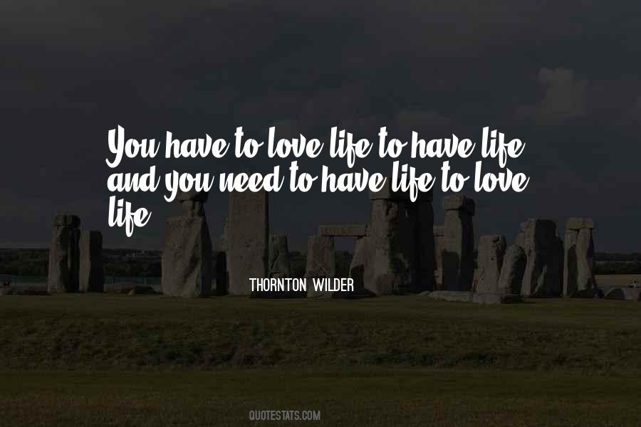 You Have To Love Quotes #1075348
