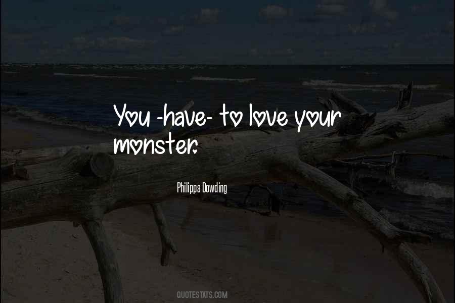 You Have To Love Quotes #1541548