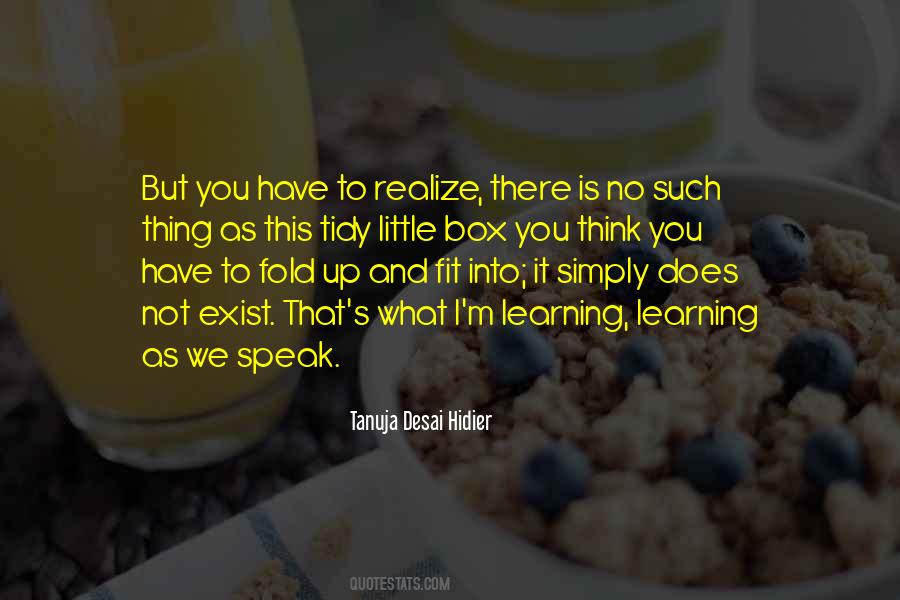 You Have To Realize Quotes #1233319