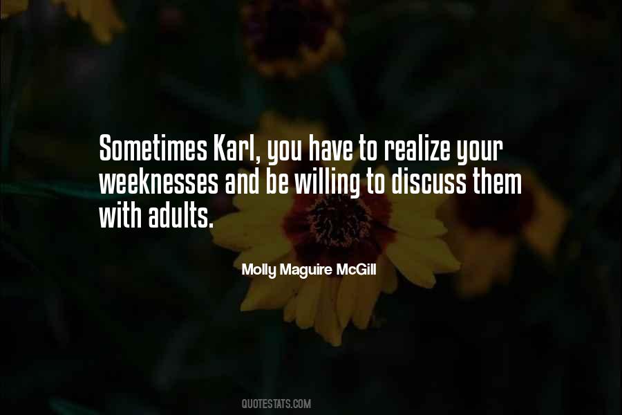 You Have To Realize Quotes #1668574