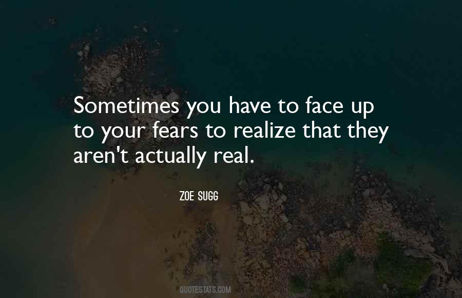 You Have To Realize Quotes #33634