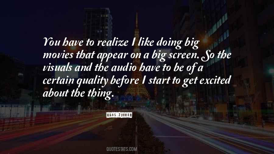 You Have To Realize Quotes #476592