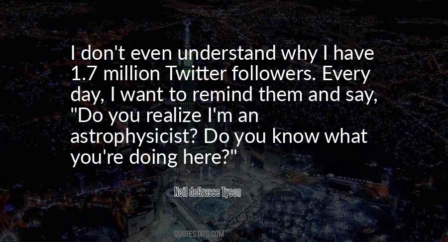 You Have To Realize Quotes #75010