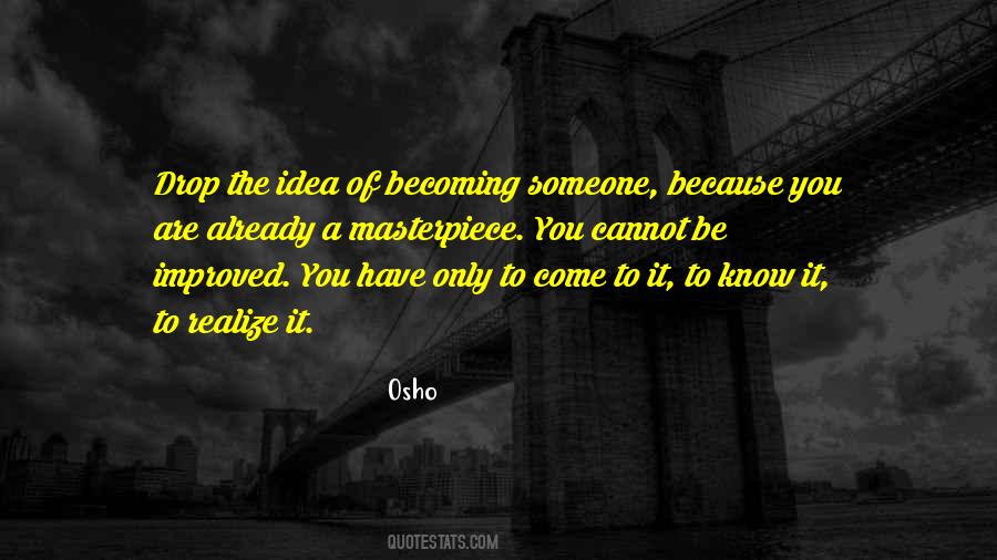 You Have To Realize Quotes #75759