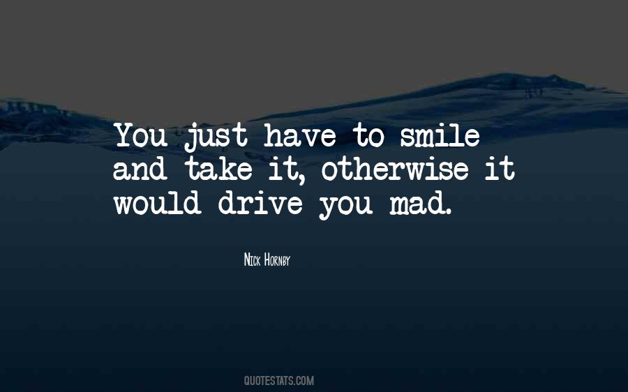 You Have To Smile Quotes #225826