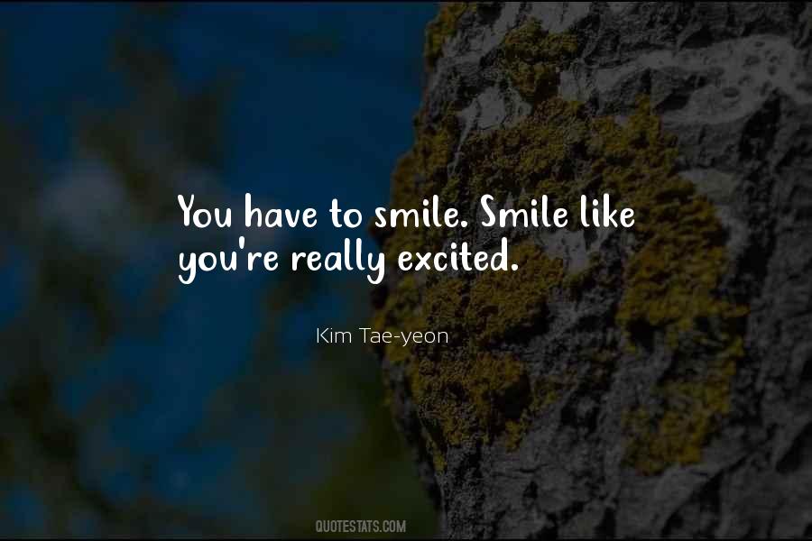 You Have To Smile Quotes #89346