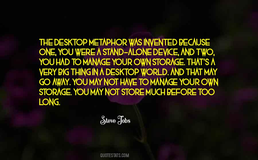 You Have To Stand Alone Quotes #1292208