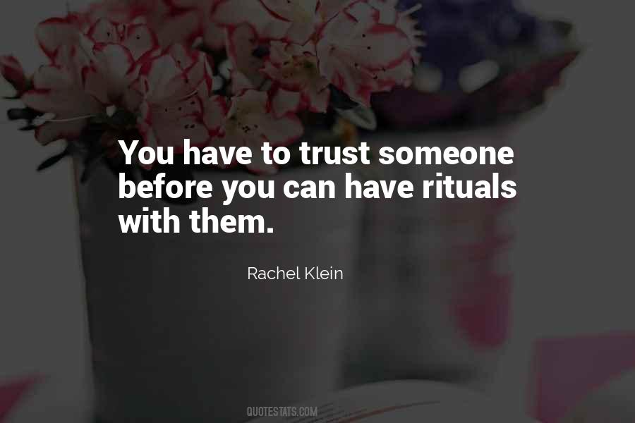 You Have To Trust Quotes #1359494