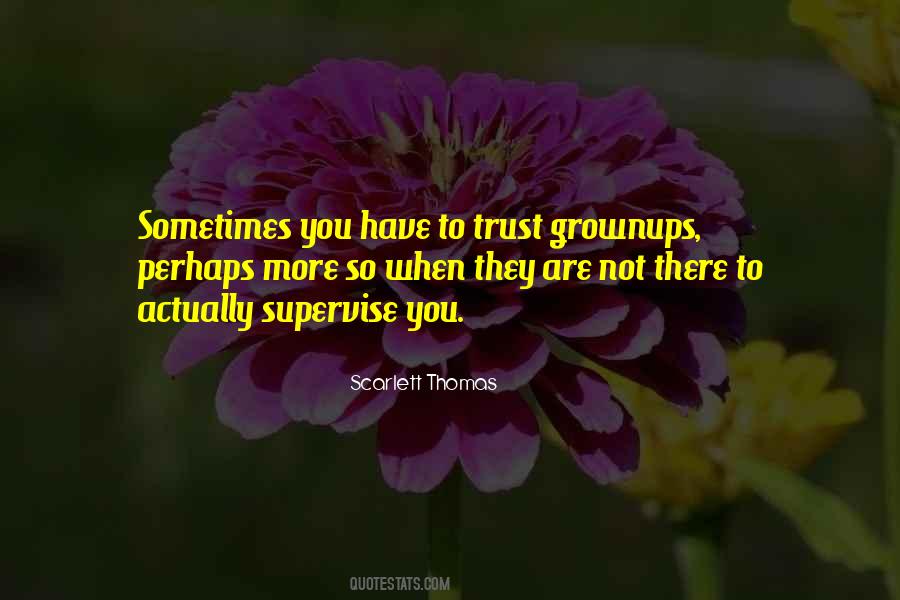 You Have To Trust Quotes #1434993