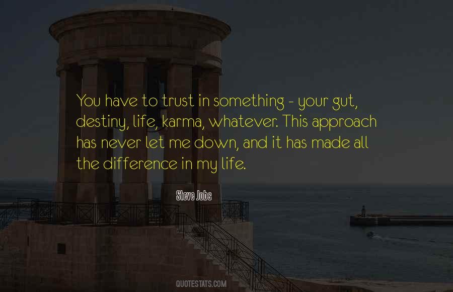 You Have To Trust Quotes #1735417