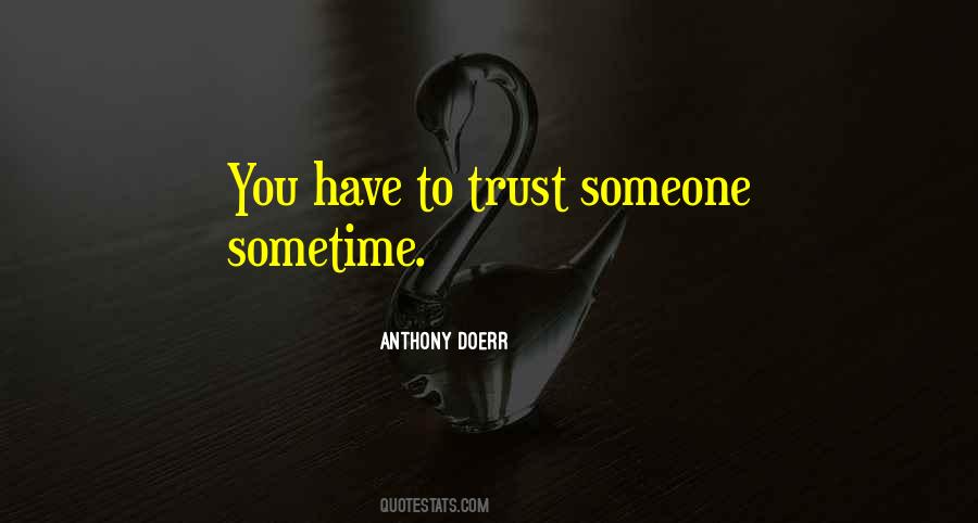 You Have To Trust Quotes #385839