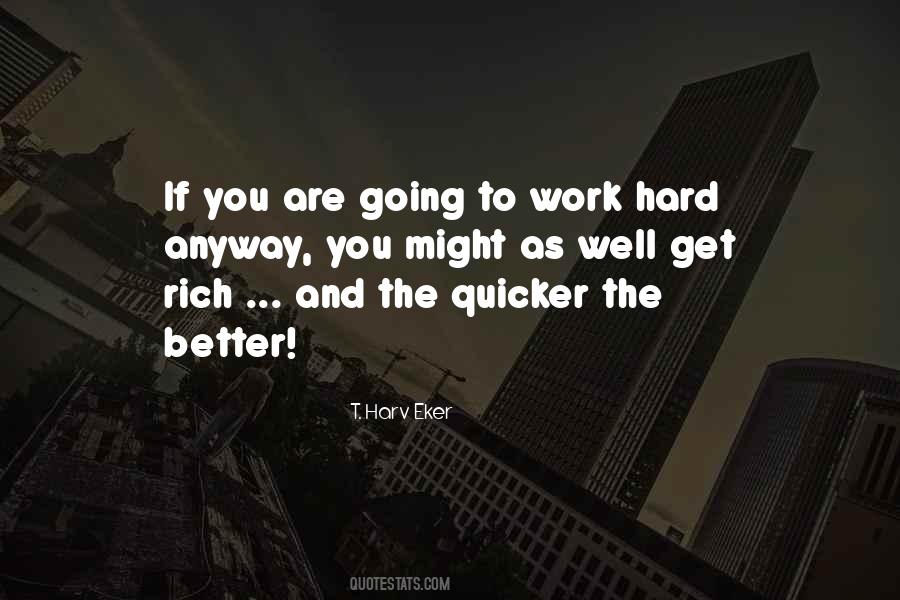 You Have To Work Hard For What You Want Quotes #11402