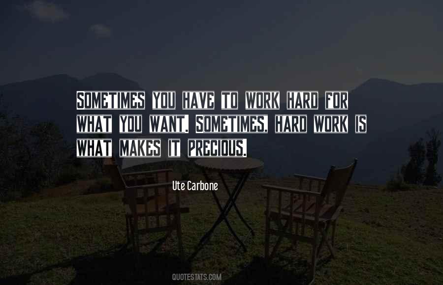 You Have To Work Hard Quotes #1708687