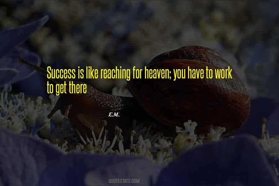 You Have To Work Quotes #1113831