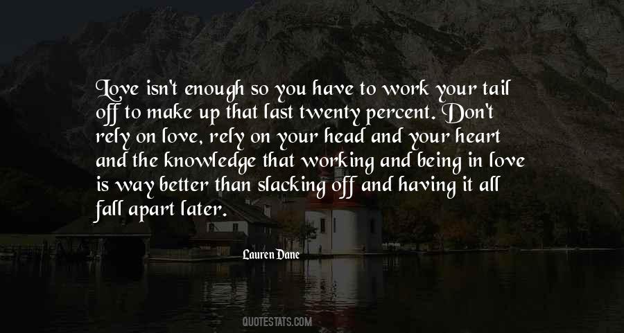 You Have To Work Quotes #959008