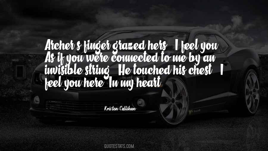 You Have Touched My Heart Quotes #466365