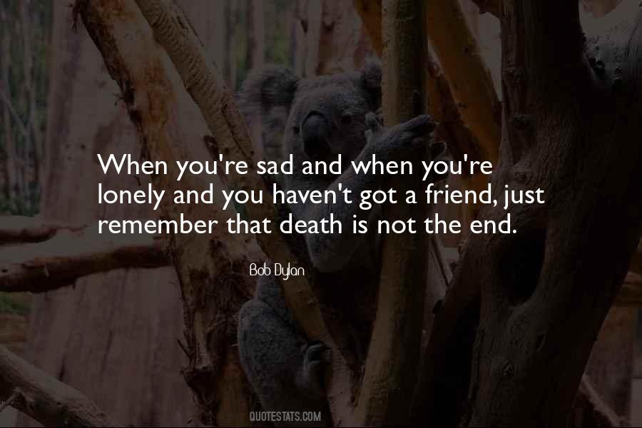 Quotes About When You're Sad #395152