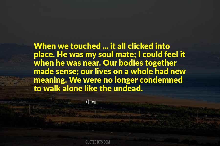 You Have Touched My Soul Quotes #239676