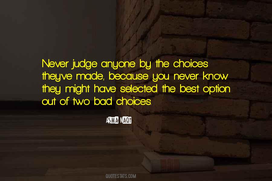 You Have Two Choices Quotes #1009633