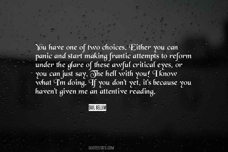 You Have Two Choices Quotes #1036864