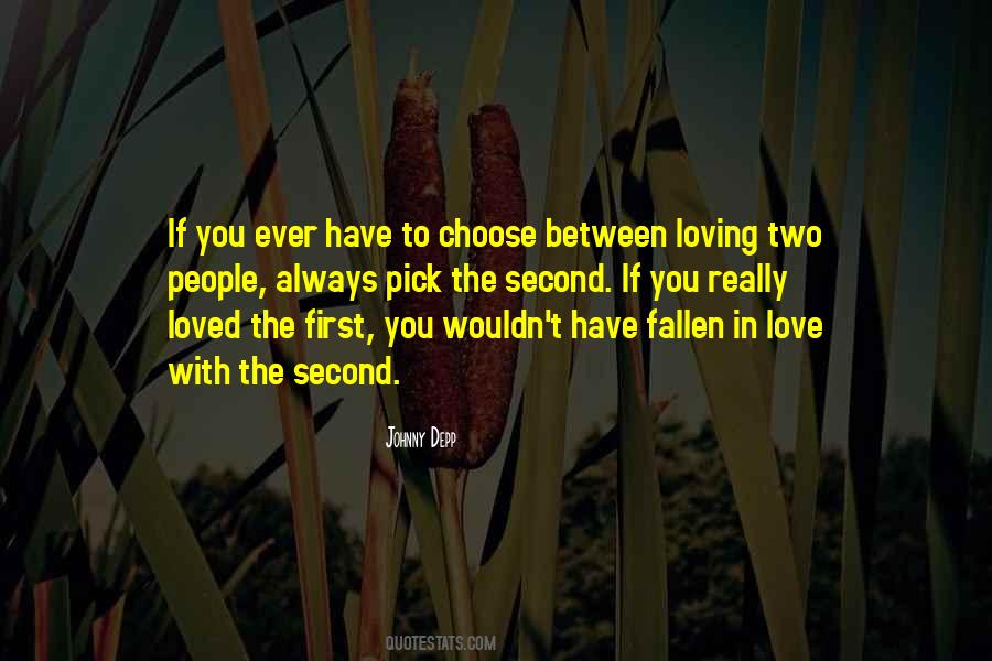 You Have Two Choices Quotes #1317571