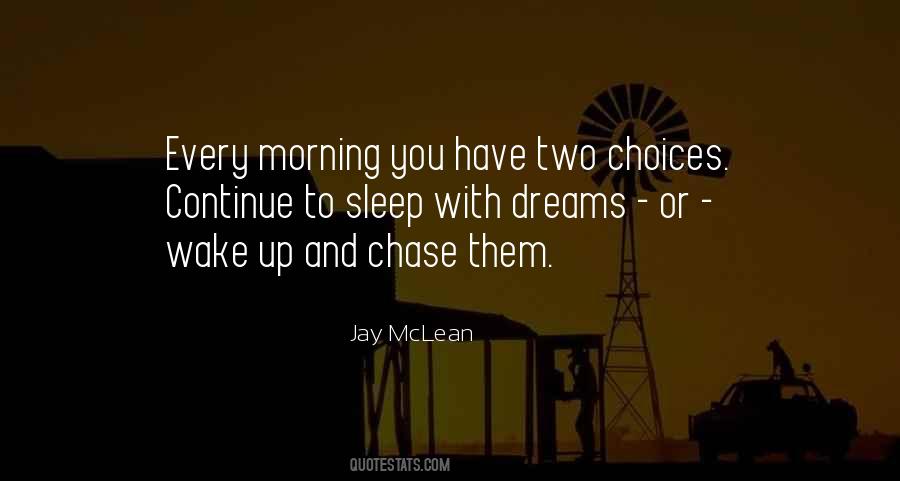 You Have Two Choices Quotes #1872410