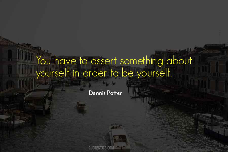 You Have Yourself Quotes #22539