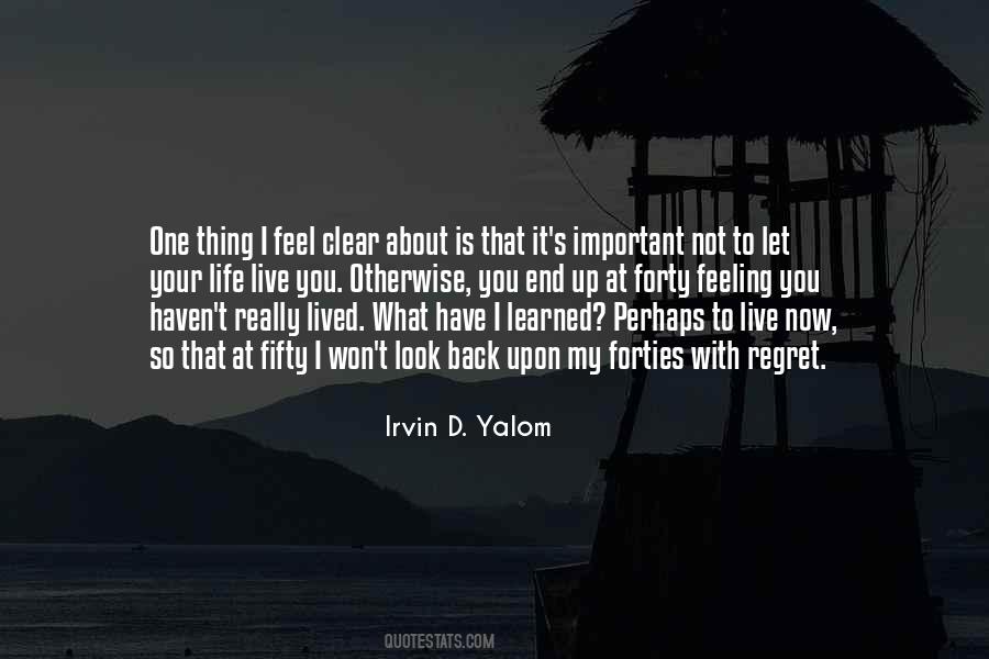 You Haven't Lived Quotes #1250766