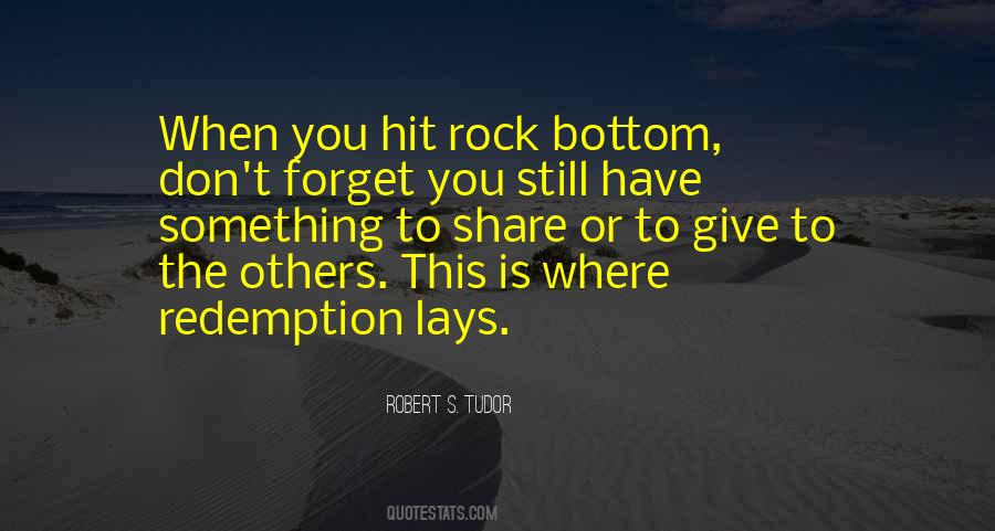 You Hit Rock Bottom Quotes #295971