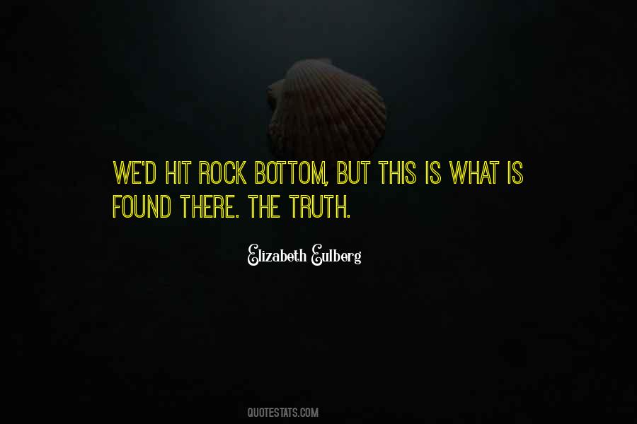 You Hit Rock Bottom Quotes #572229