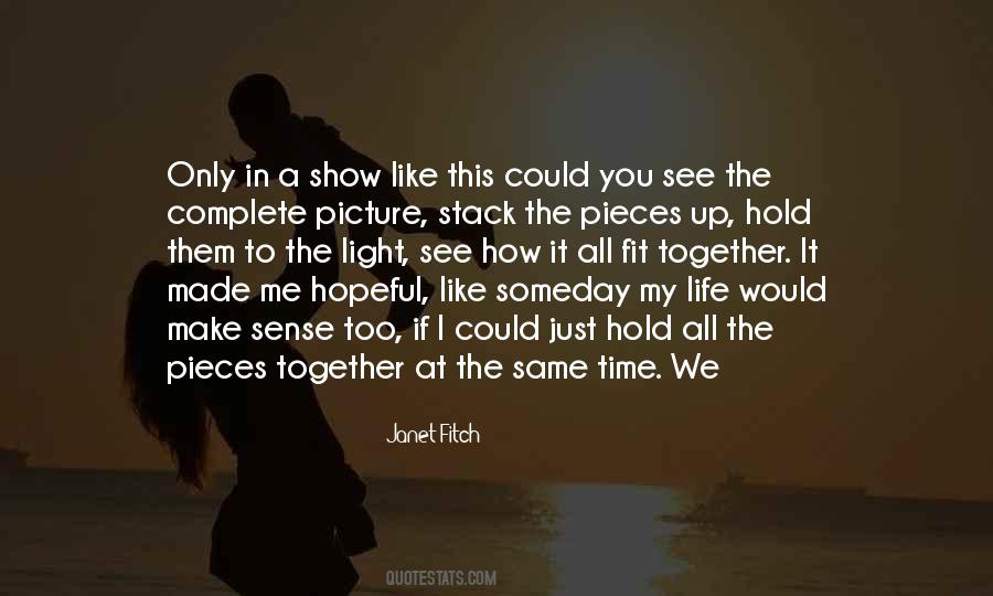 You Hold Me Together Quotes #508356