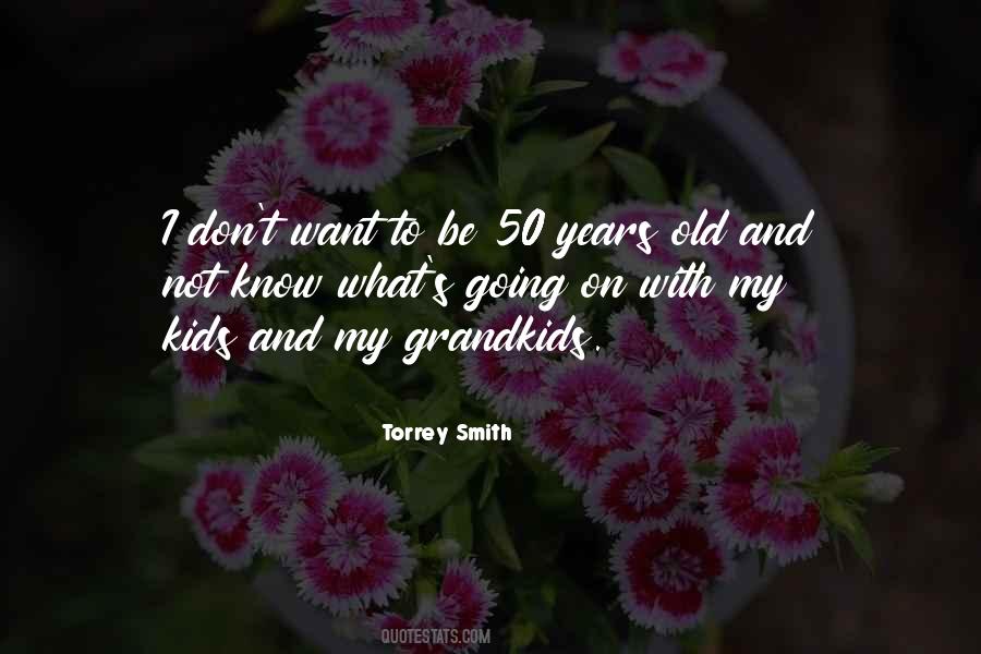 Quotes About 50 Years Old #1557653