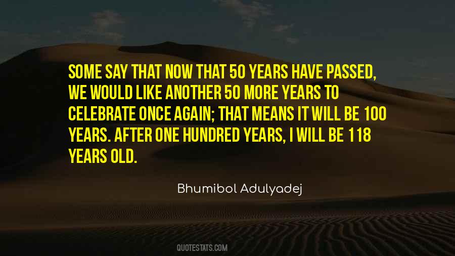 Quotes About 50 Years Old #609048