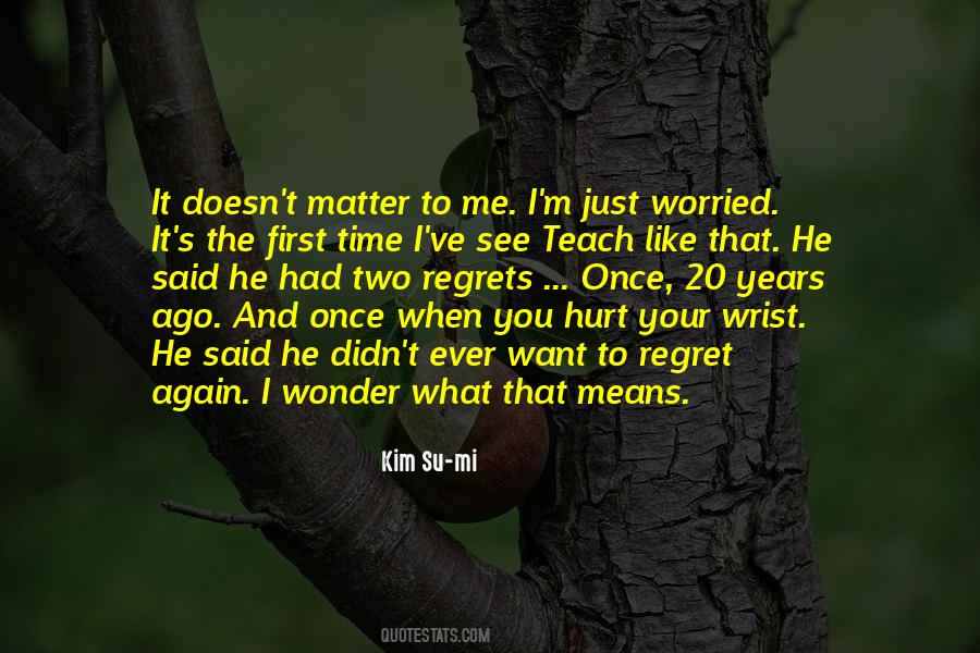 You Hurt Me First Quotes #195212