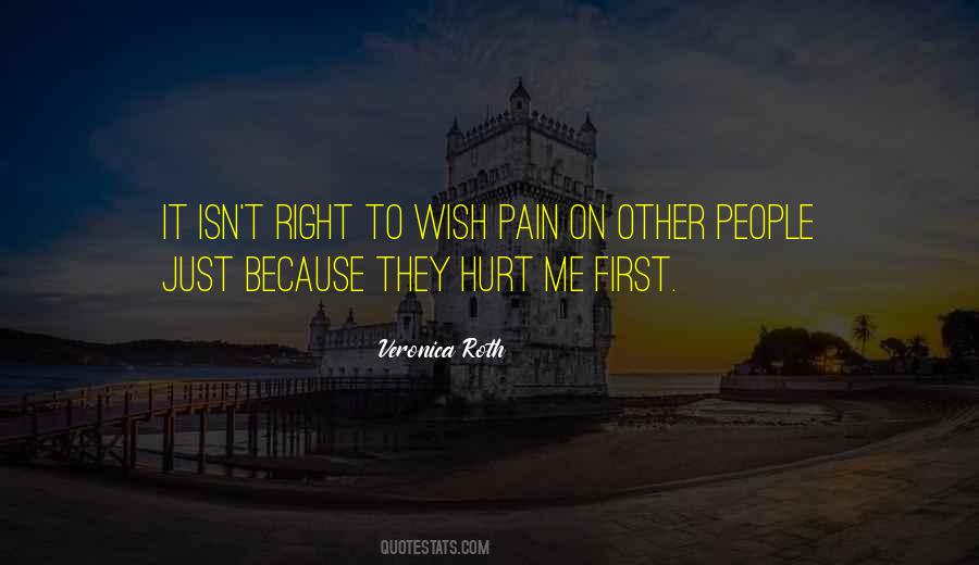 You Hurt Me First Quotes #391742