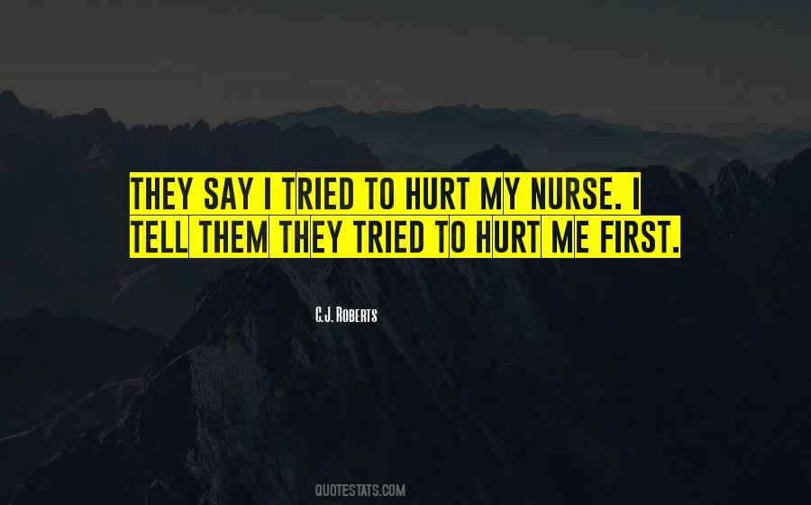 You Hurt Me First Quotes #421636