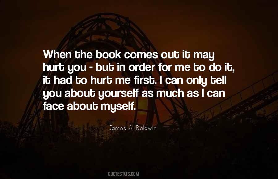 You Hurt Me First Quotes #647287