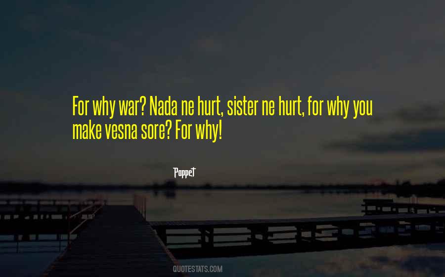 You Hurt My Sister Quotes #577574