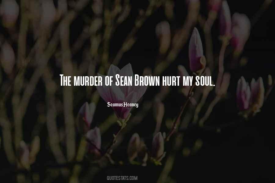 You Hurt My Soul Quotes #96094