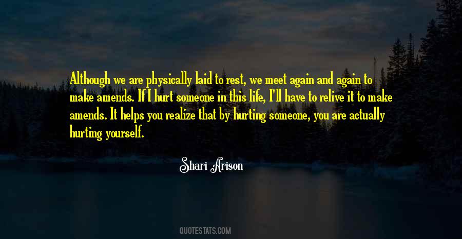 You Hurt Someone Quotes #60964