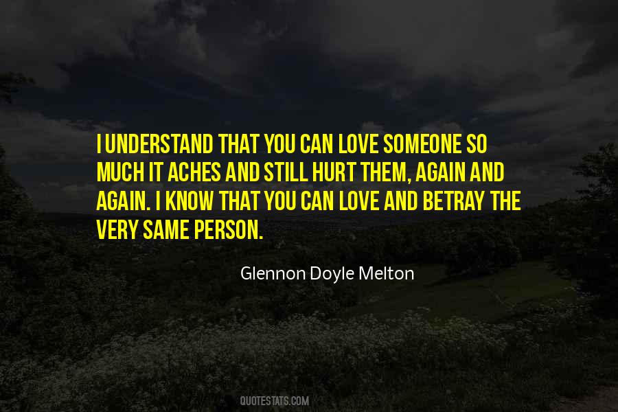 You Hurt Someone Quotes #621988 You Hurt Someone Quotes #621988