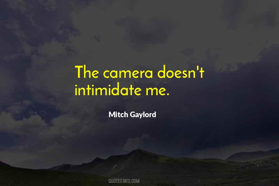 You Intimidate Me Quotes #31888