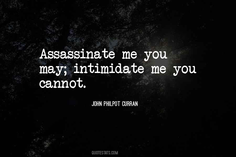 You Intimidate Me Quotes #747243