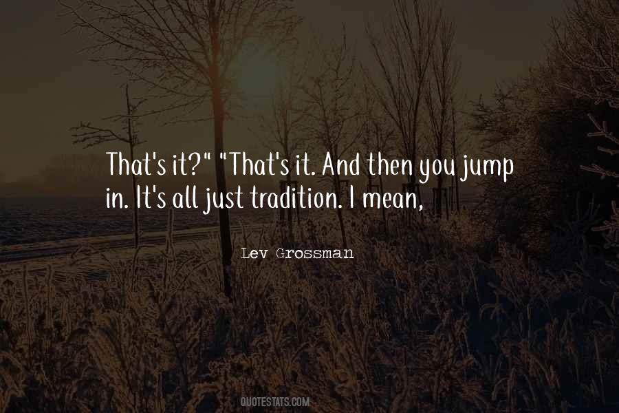 You Jump I Jump Quotes #325518