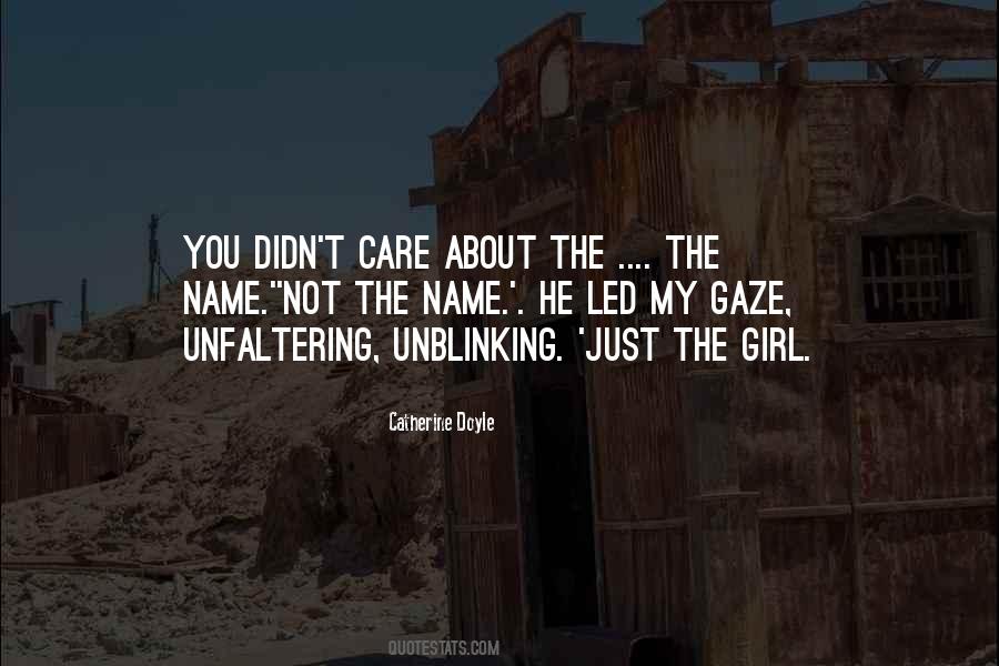 You Just Didn't Care Quotes #1826168