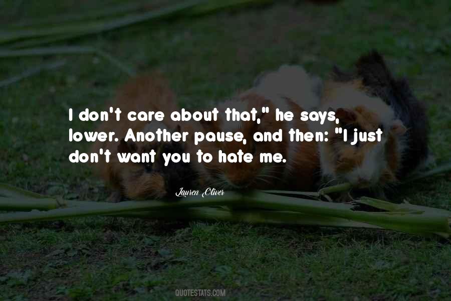 You Just Don't Care About Me Quotes #1265577